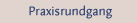 Praxisrundgang