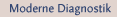 Moderne Disgnostik